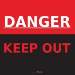 Safety Signs Danger Keep Out