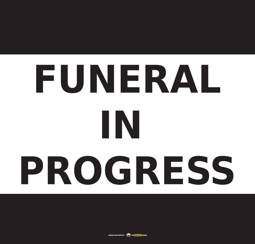 Safety Signs Funeral (White)