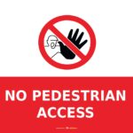 Safety Signs No Pedestrian Access