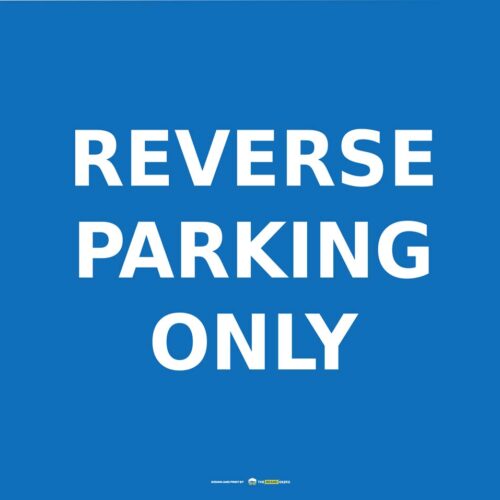 Safety Signs Reverse Parking Only
