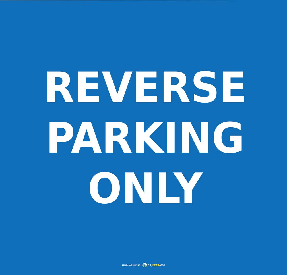 Safety Signs Reverse Parking Only