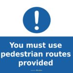 Safety Signs Use Pedestrian Routes