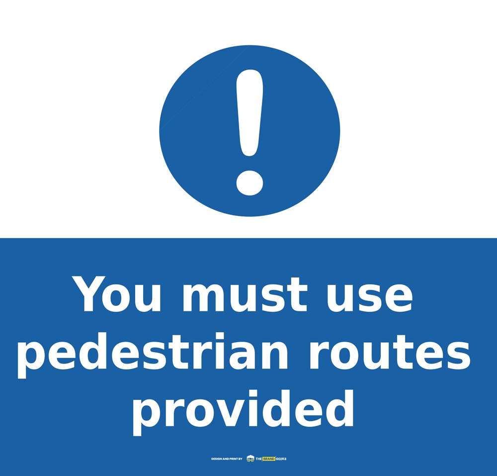 Safety Signs Use Pedestrian Routes
