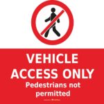 Safety Signs Vehicle Access Only