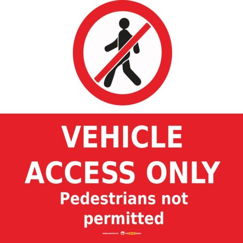 Safety Signs Vehicle Access Only