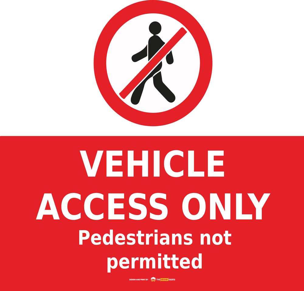 Safety Signs Vehicle Access Only
